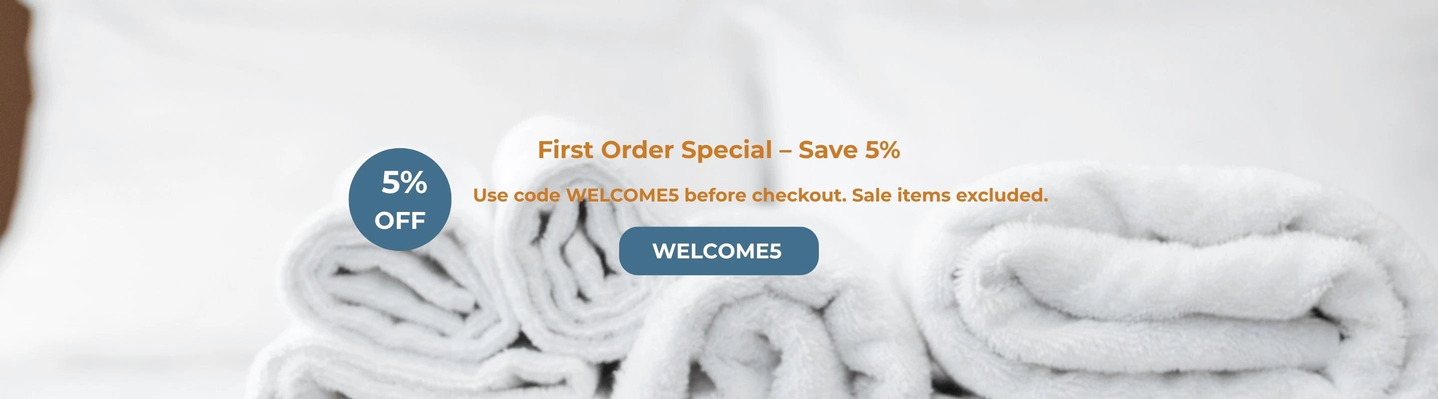 Linens with a promotional message for a 5% discount on first orders.